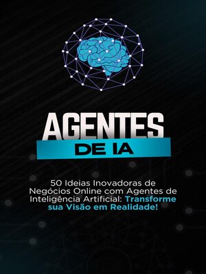 cover image of Agentes de IA--50 Ideias Inovadoras de Negócios Online